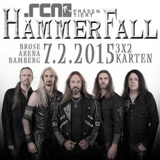 DEMNÄCHST EINSENDESCHLUSS: .rcn präsentiert: HAMMERFALL, SA. 07.02.2015, BROSE ARENA BAMBERG