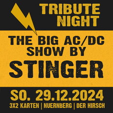 Samstag Einsendeschluss .rcn präsentiert: TRIBUTE NIGHT - STINGER - BIG AC/DC SHOW, So. 29.12.2024, Nürnberg, Der Hirsch