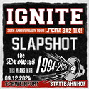 Samstag Einendeschluss: .rcn präsentiert: IGNITE, SLAPSHOT, Mo.. 09.12.2024 Schweinfurt, Stattbahnhof