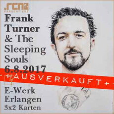 MORGEN EINSENDESCHLUSS: .rcn präsentiert FRANK TURNER & THE SLEEPING SOULS, SO. 06.08.2017, E-WERK, ERLANGEN