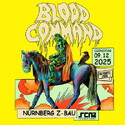 Neu: .rcn präsentiert: BLOOD COMMAND, Di. 09.12.2025, Nürnberg, Z-Bau
