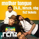 KULT! MOTHER TONGUE AM 24.08.2010 IM NÜRNBERGER HIRSCH, WIR VERLOSEN KARTEN!