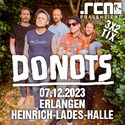 Morgen (Samstag) Einsendeschluss: .rcn präsentiert: Donots, Donnerstag 07.12.2023, Erlangen, Ladeshalle