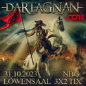 NEUE VERLOSUNG: .rcn Magazin präsentiert DARTAGNAN, DI. 31.10.2023, NÜRNBERG, LÖWENSAAL