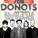 DEMNÄCHST EINSENDESCHLUSS: .rcn präsentiert: DONOTS, Freitag, 26.10.2012, POSTHALLE WÜ