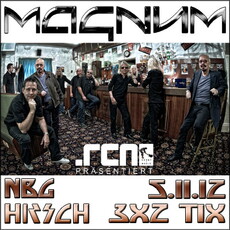 DEMNÄCHST EINSENDESCHLUSS: .rcn präsentiert: MAGNUM, Montag, 05.11.2012, Hirsch Nbg.