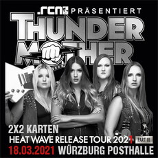TERMINÄNDERUNG BEI UNSEREN VERLOSUNGEN: .rcn präsentiert: THUNDERMOTHER, SO. 07.03.2021 NÜRNBERG, HIRSCH