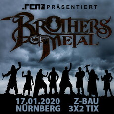 MONTAG EINSENDESCHLUSS: .rcn präsentiert: BROTHERS OF METAL, FR. 17.01.2020, NÜRNBERG, Z-BAU