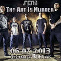 DEMNÄCHST EINSENDESCHLUSS: .rcn präsentiert: THY ART IS MURDER. Samstag 6.7.2013, ROFA NBG.