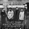 FREITAG EINSENDESCHLUSS: .rcn präsentiert: WHILE SHE SLEEPS, MI. 13.02.2019, HIRSCH - NBG.