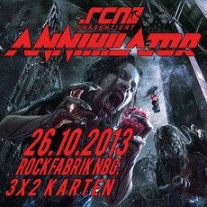 DEMNÄCHST EINSENDESCHLUSS, .rcn präs.: ANNIHILATOR, SA. 26.10.2013 ROFA NBG.