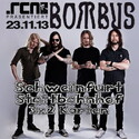 DEMNÄCHST EINSENDESCHLUSS, .rcn präsentiert.: BOMBUS, SA. 23.11.2013 SCHWEINF.-STATTBAHNHOF