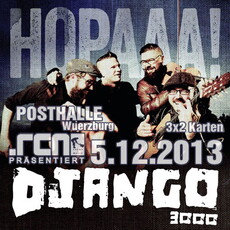 DEMNÄCHST EINSENDESCHLUSS, .rcn präsentiert.: DJANGO 3000, 5.12.2013 WÜ-POSTHALLE