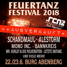 HEUTE MITTWOCH EINSENDESCHLUSS: .rcn präsentiert: FEUERTANZ FESTIVAL 2018, 22.+23.06.18, BURG ABENBERG BEI SCHWABACH