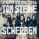 DEMNÄCHST EINSENDESCHLUSS, .rcn präsentiert: TON STEINE SCHERBEN, DI. 08.04.2014, HIRSCH-NBG.