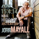 DEMNÄCHST EINSENDESCHLUSS, .rcn präsentiert: JOHN MAYALL, DI. 15.04.2014, HIRSCH, NÜRNBERG