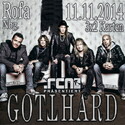 DEMNÄCHST EINSENDESCHLUSS: GOTTHARD, DI. 11.11.2014 NBG. ROCKFABRIK