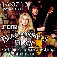 DEMNÄCHST EINSENDESCHLUSS: .rcn präsentiert: BLACKMORE'S NIGHT, DO. 16.07.2015, EBERN-SCHLOSS EYRICHSHOF