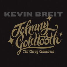 CD REZI ROCK: KEVIN BREIT JOHNNY GOLDTOOTH & THE CHEVY CASANOVAS