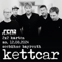 Neue Verlosung: .rcn empfiehlt KETTCAR, Montag, 12.08.2024, Bayreuth, Seebühne Open Air