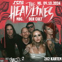 Morgen, Dienstag Einsendeschluss: .rcn präsentiert: THE HEADLINES, MI. 09.10.2024, NÜRNBERG, DER CULT