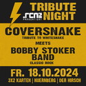 Morgen, Montag Einsendeschluss: .rcn präsentiert: COVERSNAKE MEETS BOBBY STOKER, FR 18.10.2024, NÜRNBERG, DER HIRSCH